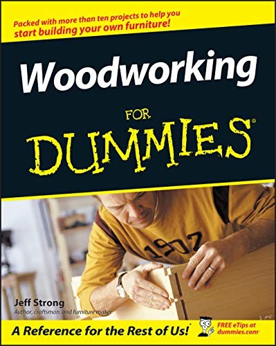 Woodworking for dummies - dummies, by